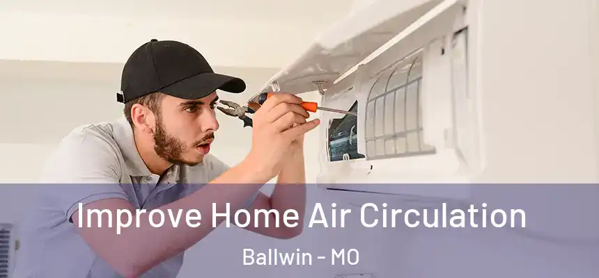  Improve Home Air Circulation Ballwin - MO